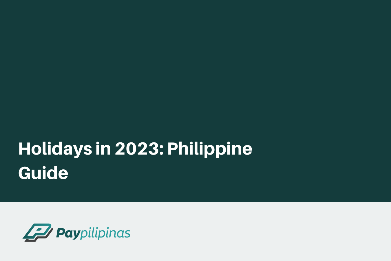 Holidays 2023 Philippines Guide
