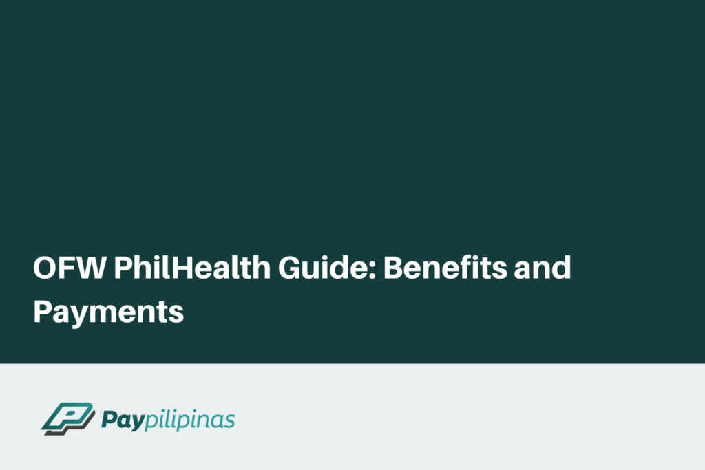 OFW PhilHealth Guide: Benefits and Payments