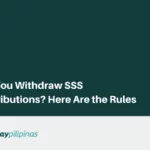 Can You Withdraw SSS Contributions Here Are the Rules