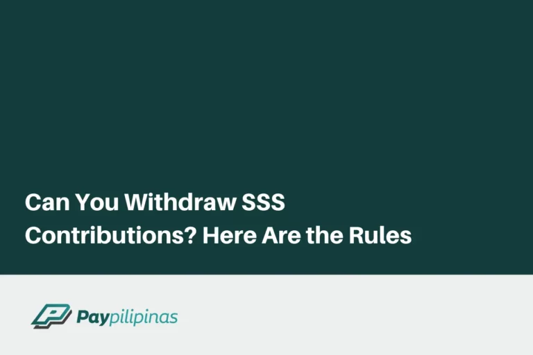 Can You Withdraw SSS Contributions Here Are the Rules