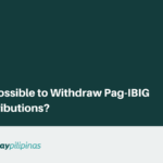 Is It Possible for Members to Withdraw Pag-IBIG Contributions?