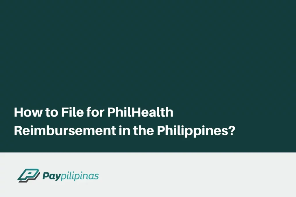 How to File for PhilHealth Reimbursement in the Philippines?