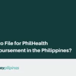 How to File for PhilHealth Reimbursement in the Philippines?