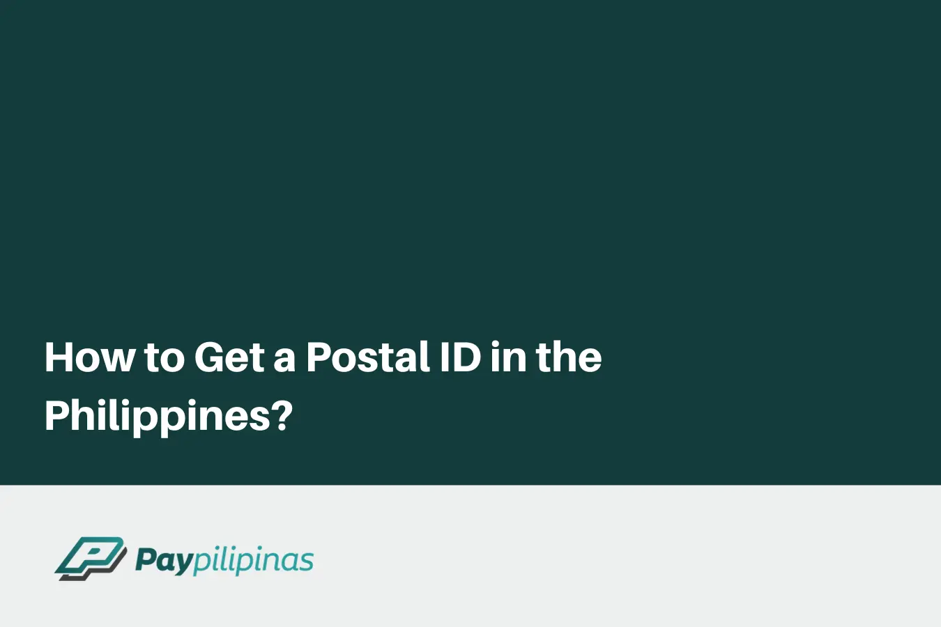 How to Get a Postal ID in the Philippines