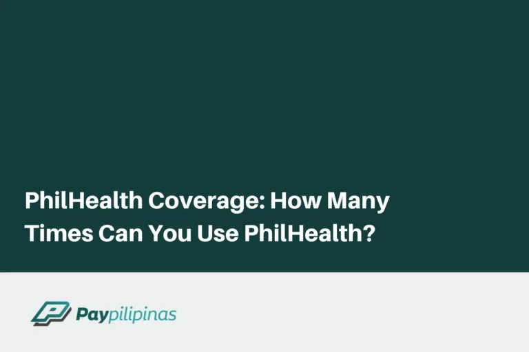 PhilHealth Coverage: How Many Times Can You Use PhilHealth?